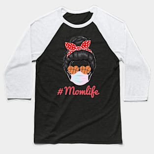 Mom Life Basketball Mothers Day Face Baseball T-Shirt